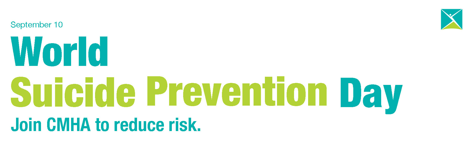 September 10th World Suicide Prevention Day. Join CMHA to reduce risk ...